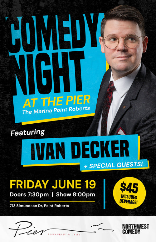 Comedy Night at The Pier - Featuring Ivan Decker + Special Guests